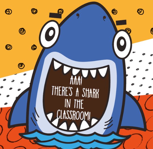 AAA! There’s a shark in the classroom!